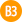 B3